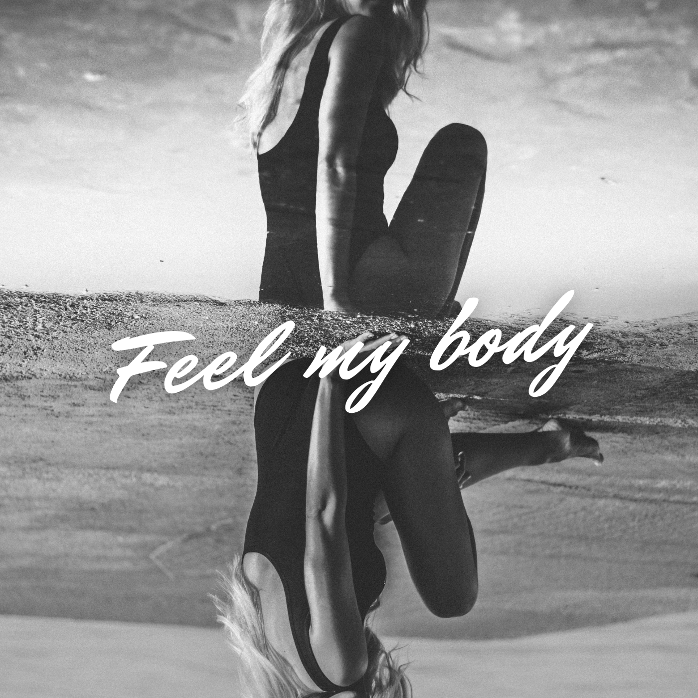 Feel my body